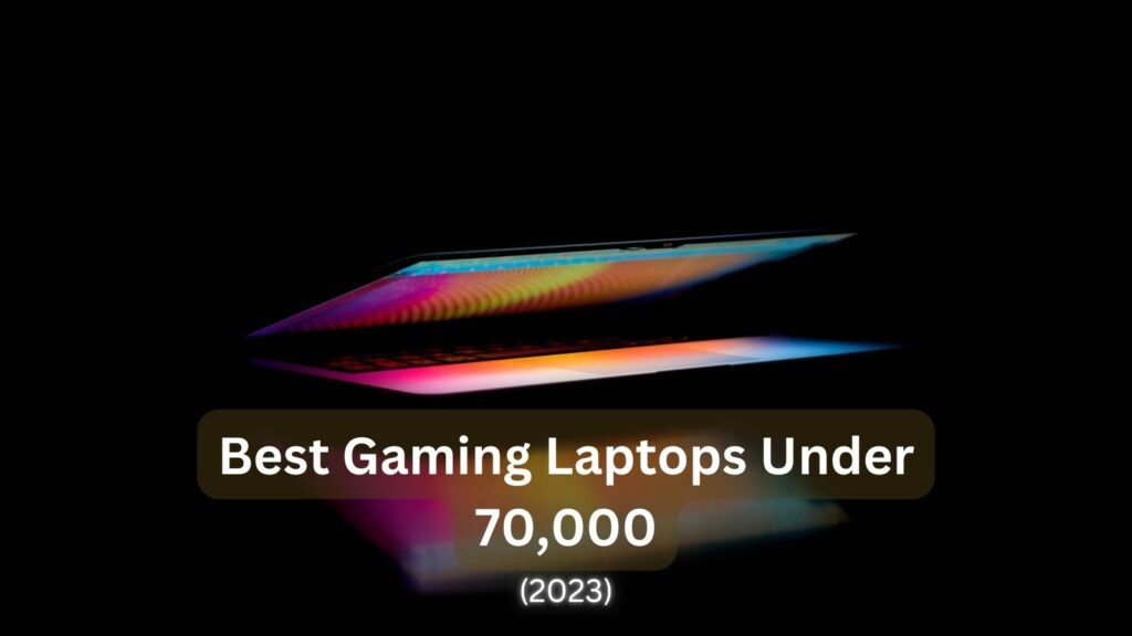 best gaming laptops under 70000